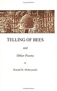 The Telling Of Bees And Other Poems (Paperback)