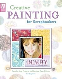 Creative Painting For Scrapbookers (Paperback)