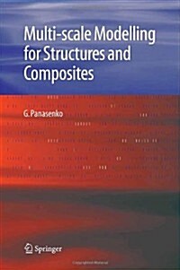 Multi-Scale Modelling for Structures and Composites (Hardcover, 2005)