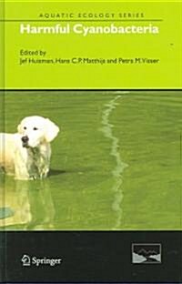 Harmful Cyanobacteria (Hardcover, 2005)