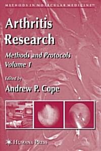 Arthritis Research: Volume 1: Methods and Protocols (Hardcover, 2007)