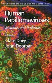 Human Papillomaviruses: Methods and Protocols (Hardcover, 2006)