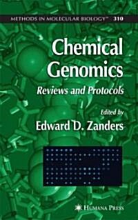 Chemical Genomics: Reviews and Protocols (Hardcover, 2005)