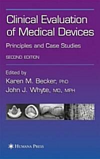 Clinical Evaluation of Medical Devices: Principles and Case Studies (Hardcover, 2, 2006)