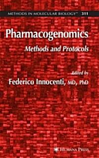 Pharmacogenomics: Methods and Protocols (Hardcover, 2005)