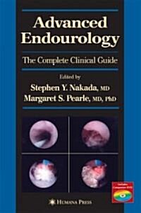 Advanced Endourology: The Complete Clinical Guide [With DVD] (Hardcover, 2006)