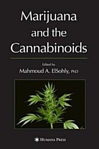 Marijuana and the Cannabinoids (Hardcover, 2007)