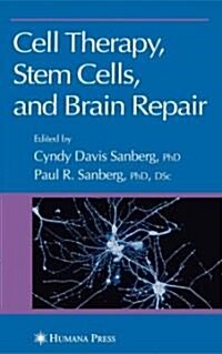 Cell Therapy, Stem Cells and Brain Repair (Hardcover, 2007)