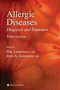 Allergic Diseases: Diagnosis and Treatment (Hardcover, 3, 2007)