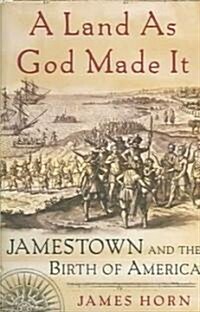 A Land As God Made It (Hardcover)