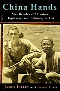 [중고] China Hands: Nine Decades of Adventure, Espionage, and Diplomacy in Asia (Paperback)