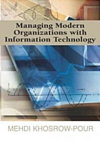 Managing Modern Organizations With Information Technology (Paperback)