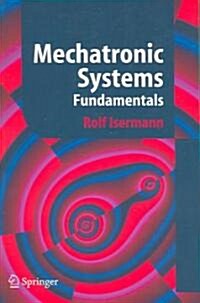 Mechatronic Systems : Fundamentals (Paperback)