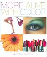 More Alive with Color: Personal Colors - Personal Style (Hardcover)