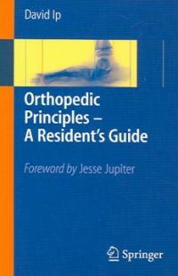 Orthopedic principles--a resident's guide