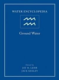 Water Encyclopedia, Ground Water (Hardcover, Volume 5)