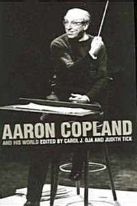Aaron Copland And His World (Paperback)