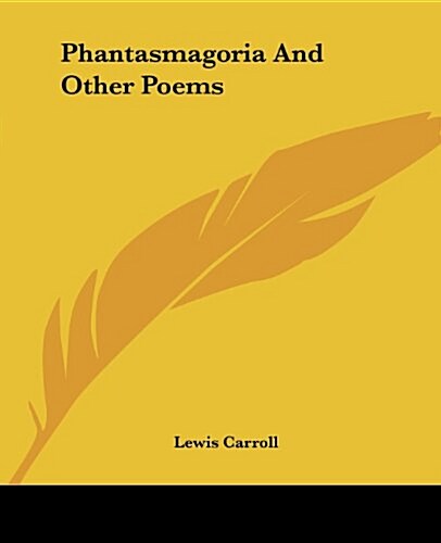 Phantasmagoria and Other Poems (Paperback)