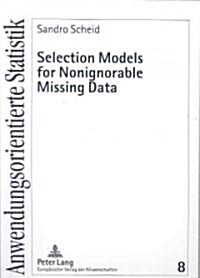 Selection Models For Nonignorable Missing Data (Paperback)