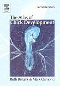 The Atlas Of Chick Development (Hardcover, 2nd)