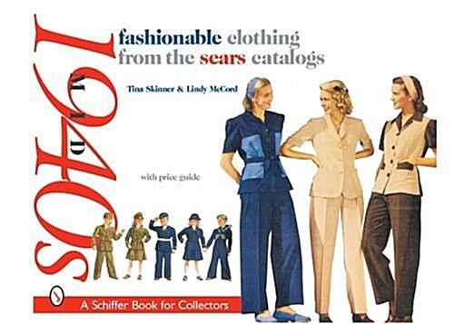 Fashionable Clothing from the Sears Catalogs, Mid 1940s (Paperback)