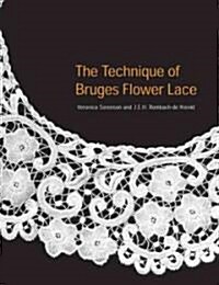 The Technique Of Bruges Flower Lace (Paperback)