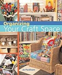 Organizing Your Craft Space (Paperback)