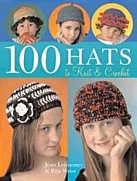 100 Hats To Knit & Crochet (Hardcover)