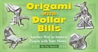 Origami With Dollar Bills (Hardcover, Spiral)