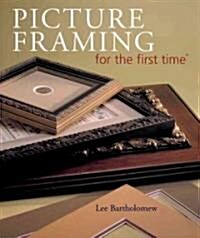 Picture Framing For The First Time (Paperback)