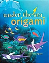 Under The Sea Origami (Paperback, Reprint)