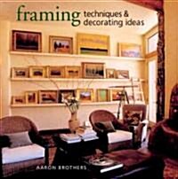 Framing Techniques & Decorating Ideas (Paperback)