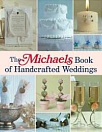 Michaels Book of Wedding Crafts (Hardcover)