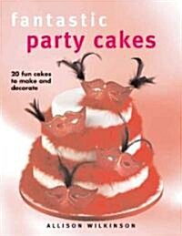 Fantastic Party Cakes (Hardcover)