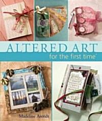 Altered Art For The First Time (Hardcover)