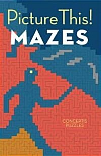 Picture This! Mazes (Paperback)