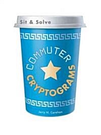 Sit & Solve Commuter Cryptograms (Paperback)