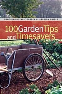 100 Garden Tips and Timesavers (Paperback)