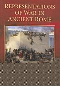 Representations of War in Ancient Rome (Hardcover)