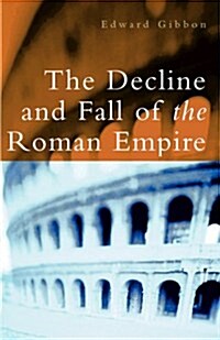 The Decline and Fall of the Roman Empire (Paperback)