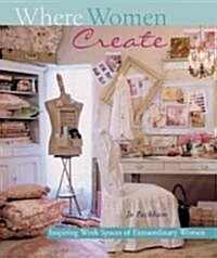 Where Women Create (Hardcover)