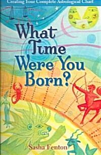 What Time Were You Born? (Paperback)