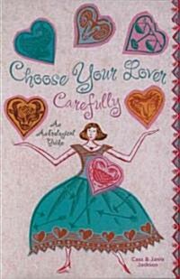 Choose Your Lover Carefully (Paperback)