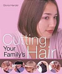 Cutting Your Familys Hair (Paperback)