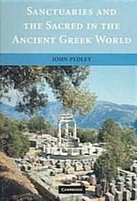 Sanctuaries And The Sacred In The Ancient Greek World (Paperback)