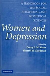 Women and Depression : A Handbook for the Social, Behavioral, and Biomedical Sciences (Paperback)