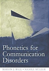 Phonetics for Communication Disorders (Paperback, UK)