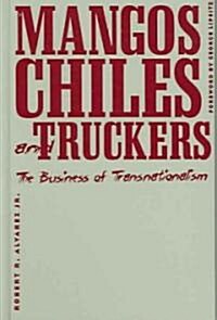 Mangos, Chiles, And Truckers (Hardcover)