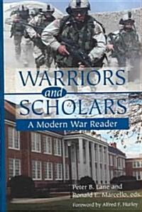Warriors and Scholars: A Modern War Reader (Hardcover)