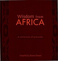 Wisdom from Africa: A Collection of Proverbs (Hardcover)